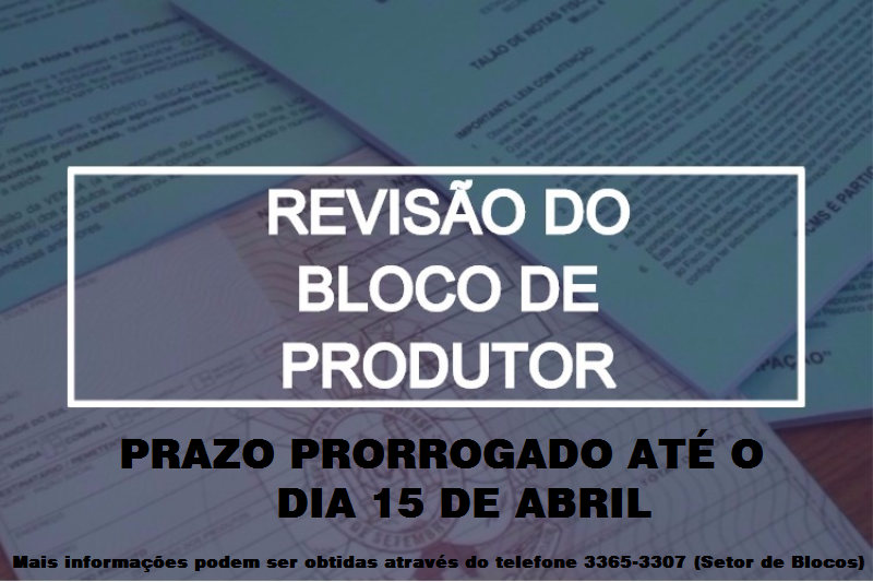 PRORROGADO PRAZO PARA REVISÃO DO BLOCO DE PRODUTOR